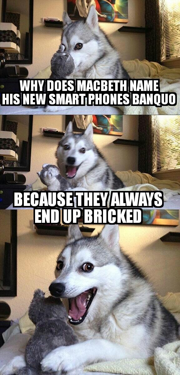 Pun dog meme telling a Macbeth Banquo pun joke