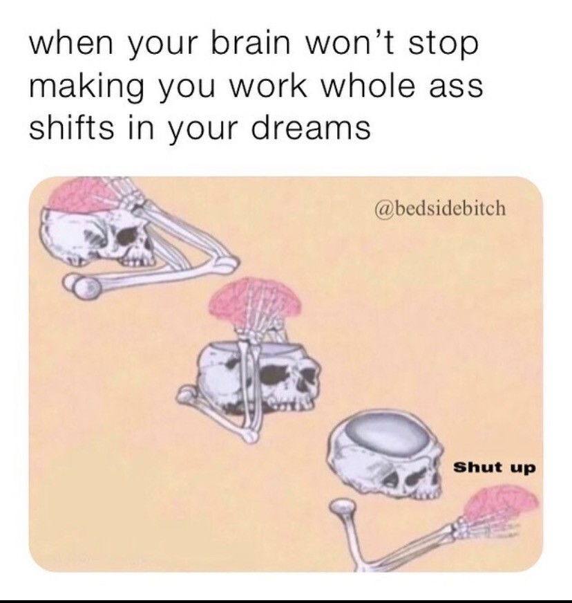 Shut Up Brain: Funny work dream meme brain making you work Shut Up Brain: Funny work dream meme brain making you work