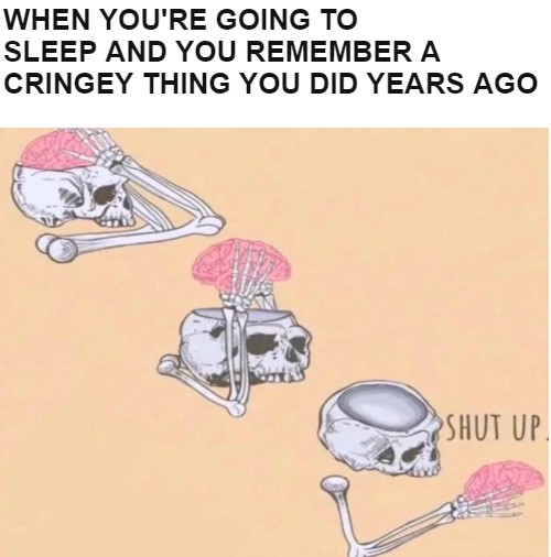 Shut Up Brain: Funny overthinking meme bedtime cringey moment Shut Up Brain: Funny overthinking meme bedtime cringey moment