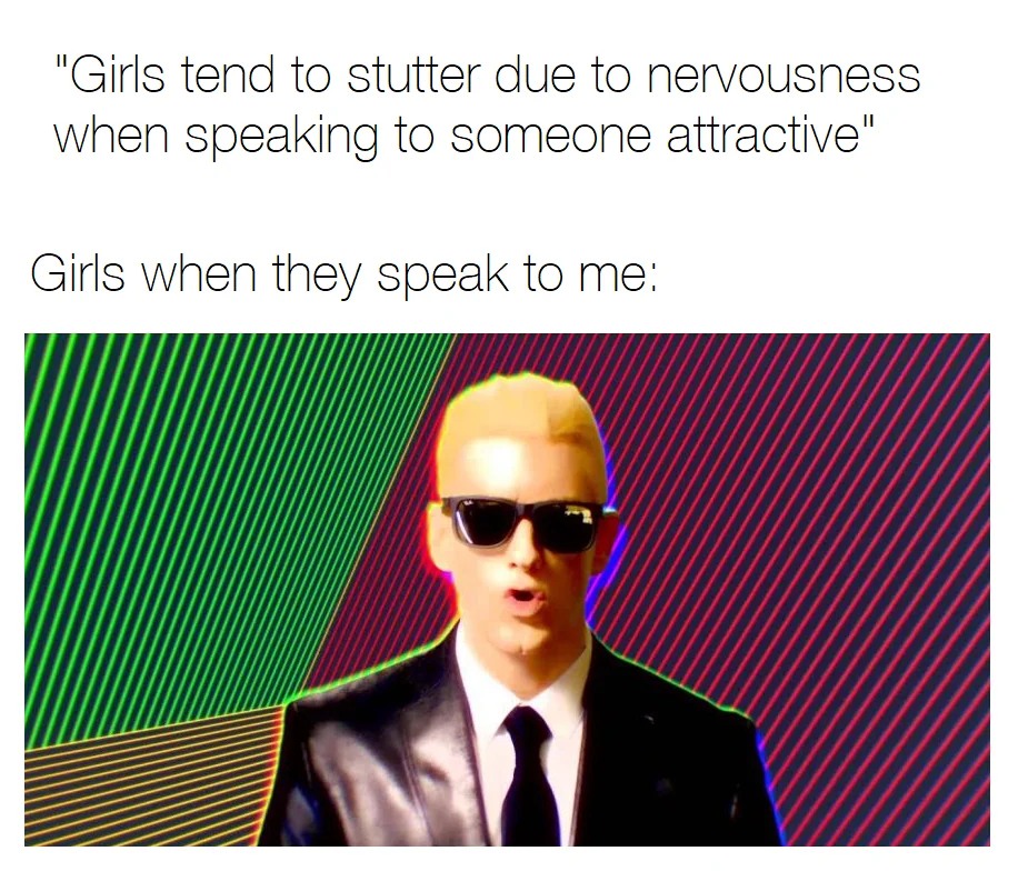 Relatable dating meme when girls talk to you