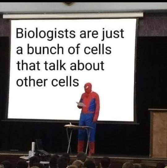 Spider-Man presentation meme about biologists being cells studying cells