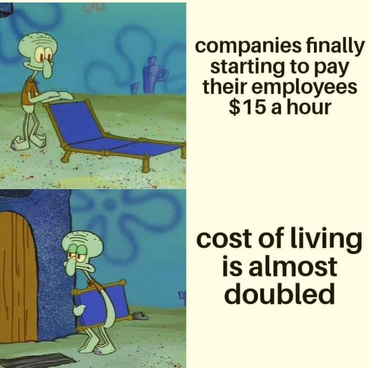 Squidward On a Chair: Companies Raising Wages vs Cost of Living Meme