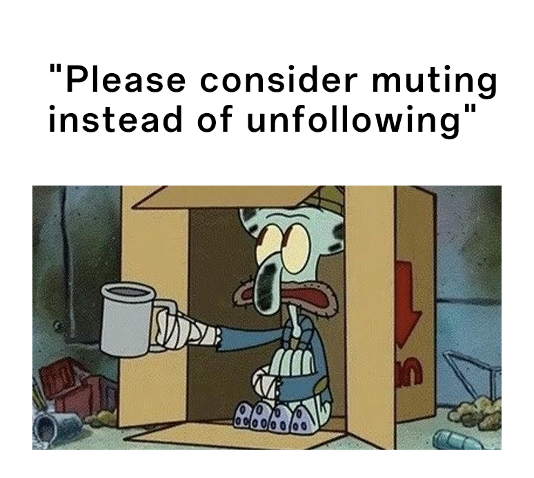 Squidward Spare Change: Mute Or Unfollow Social Media Squidward Spare Change: Mute Or Unfollow Social Media