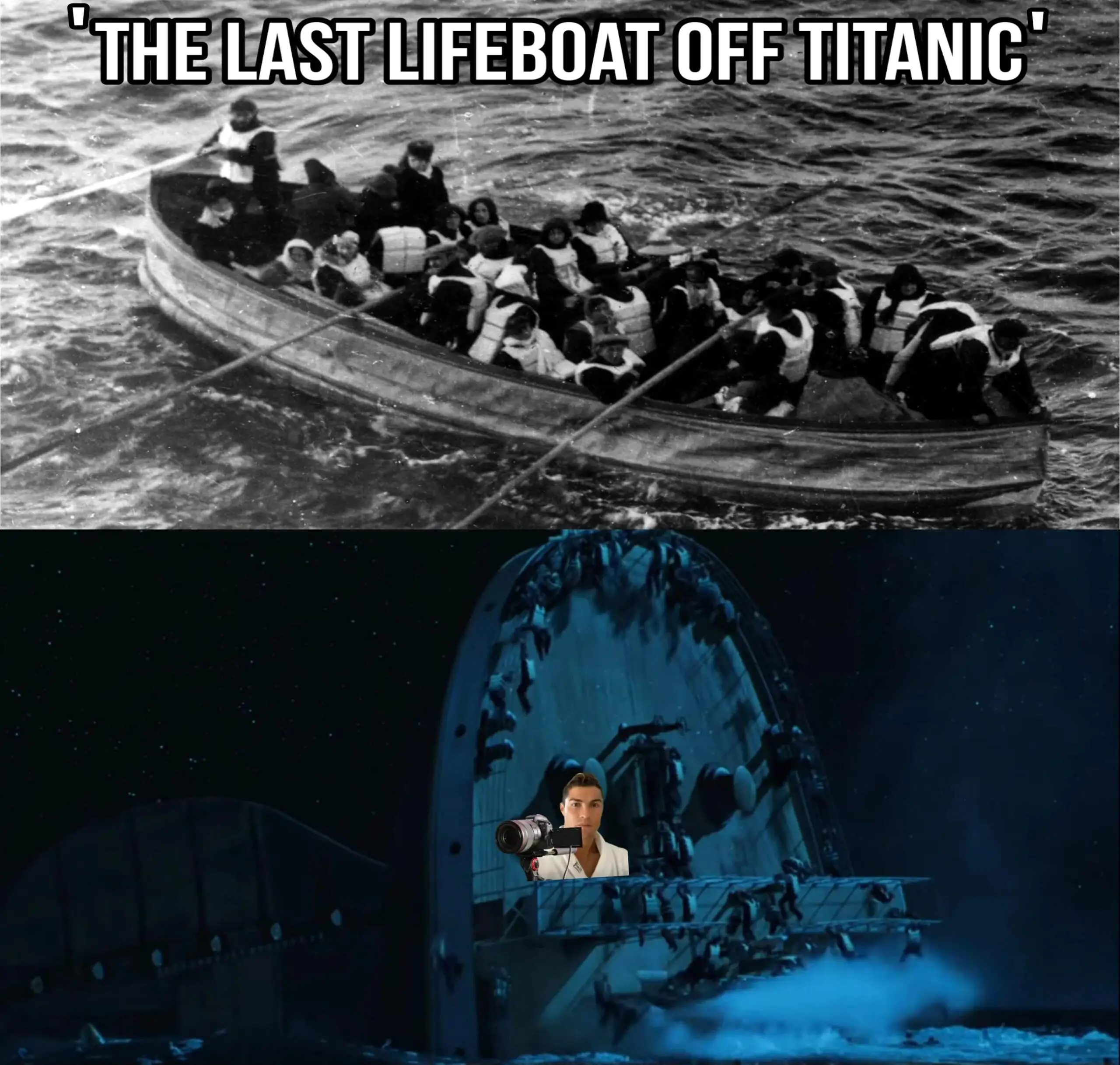 The Last Lifeboat Off Titanic Meme Ronaldo Camera Joke