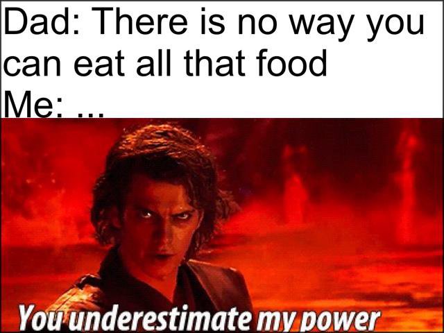 Anakin You Underestimate My Power Memes From People Who Thought They Had It Under Control (15) Anakin You Underestimate My Power Memes From People Who Thought They Had It Under Control (15)
