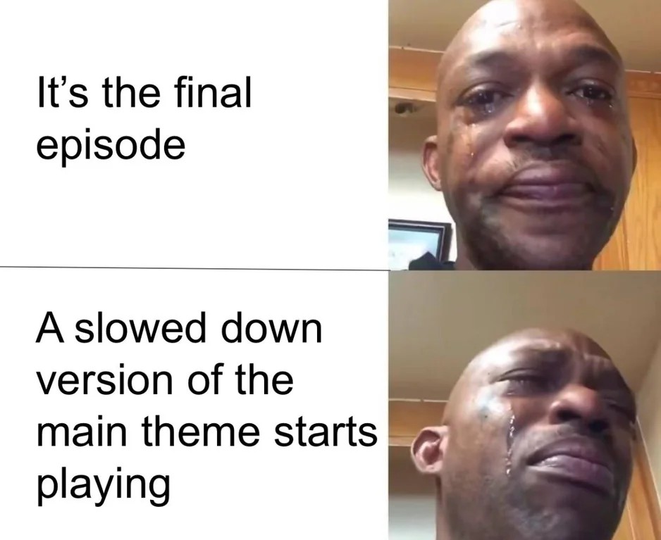 Black man crying meme about the final episode with slowed theme song