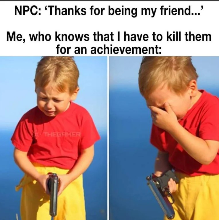 Crying kid with gun meme gamer forced to kill friendly npc for achievement