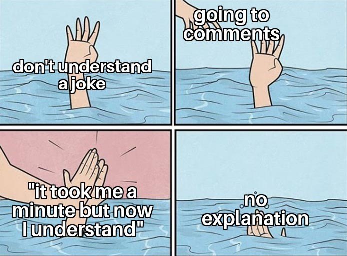 Drowning high five meme reading comments to understand a joke