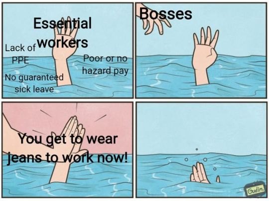 Drowning high five meme bosses giving trivial perks to essential workers