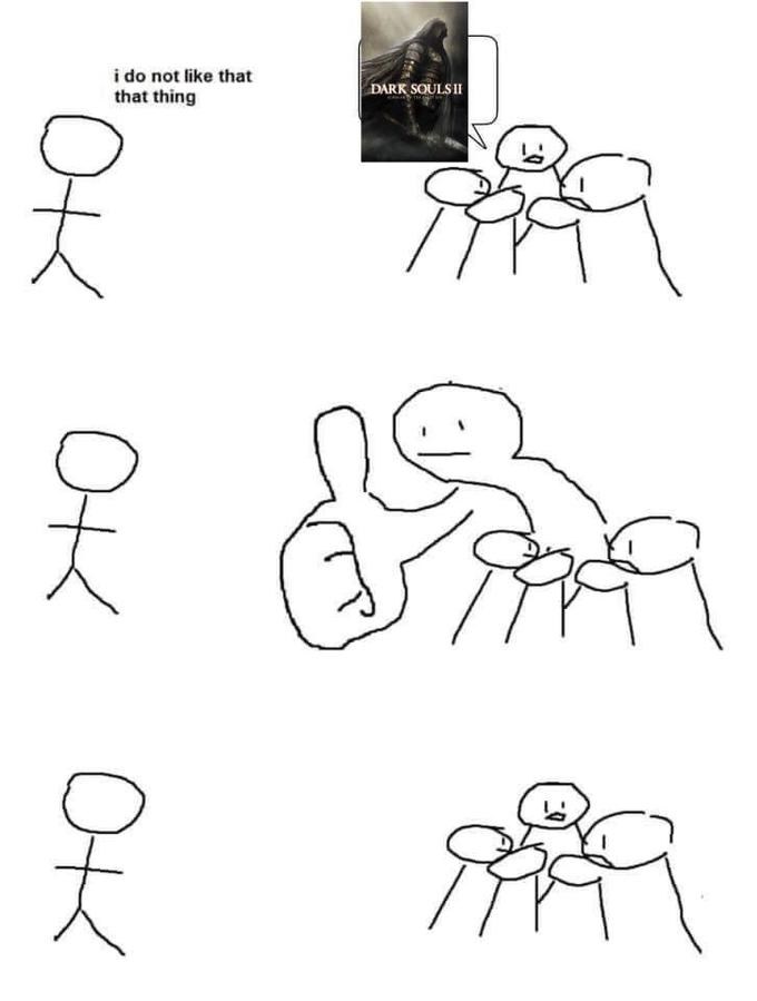 Giant thumb guy meme about disliking dark souls ii game