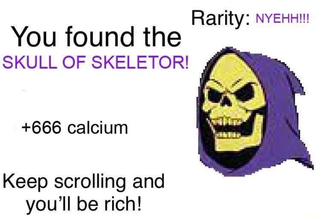 Skeletor meme found skull and gets +666 calcium
