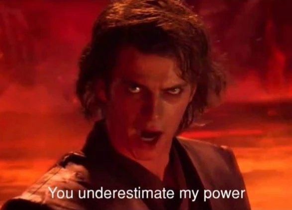 You underestimate my power meme template You underestimate my power meme template