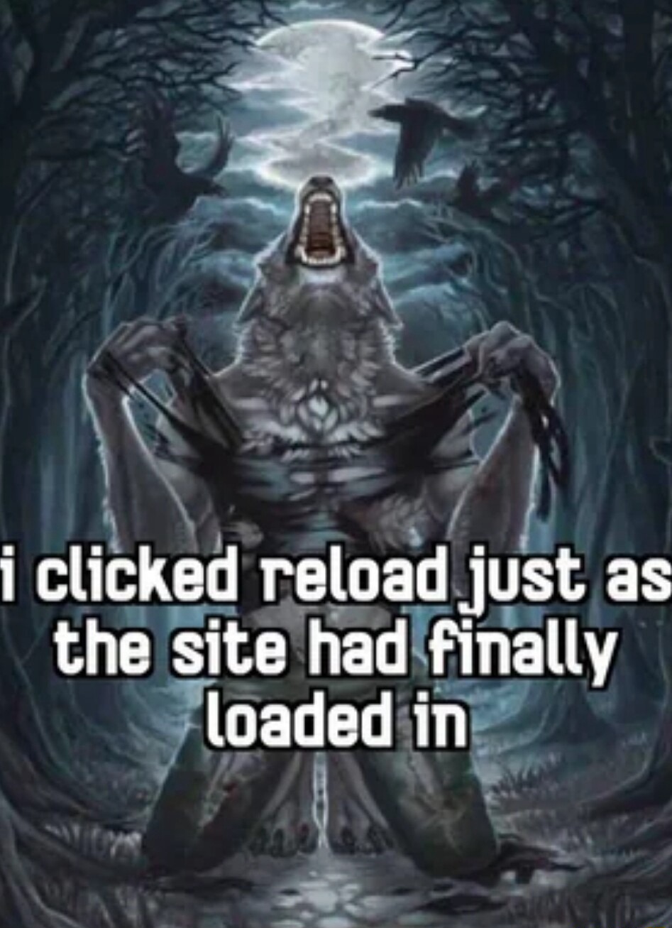 Wolf ripping shirt meme frustration reloading a fully loaded webpage Wolf ripping shirt meme frustration reloading a fully loaded webpage