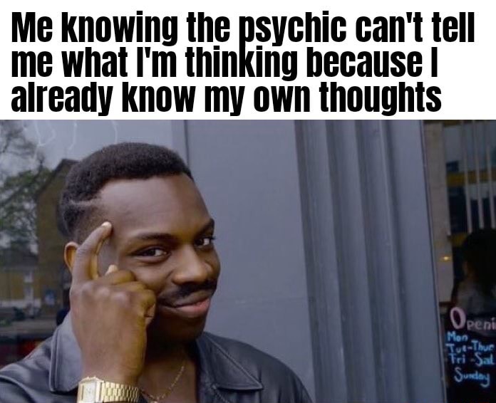 Thinking black guy meme knowing psychic can't read his mind