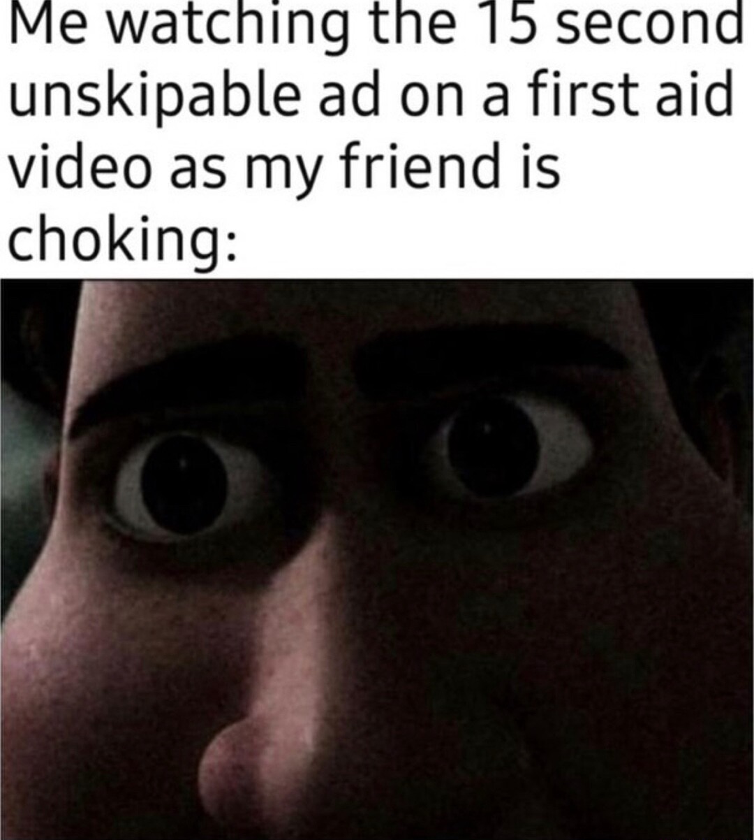 Intense staring meme watching unskippable ad as friend chokes