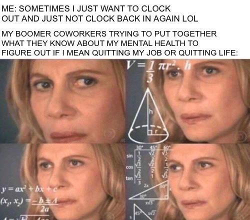 Confused math lady meme overthinking coworker's quitting joke Confused math lady meme overthinking coworker's quitting joke
